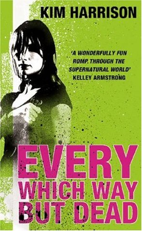 Review Of Every Which Way But Dead Book 3 Of The Hollows